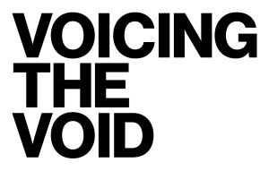 Voicing The Void